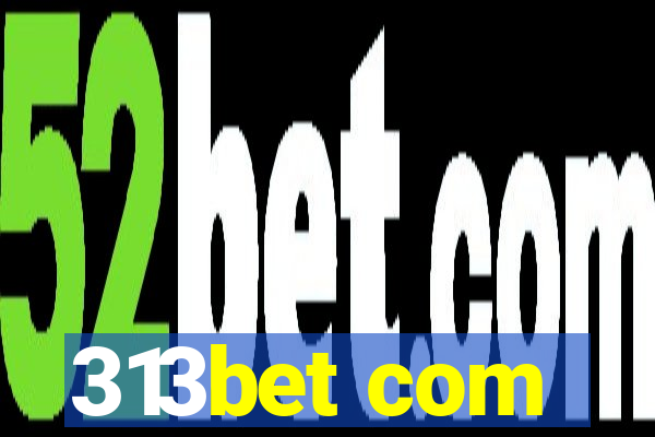 313bet com